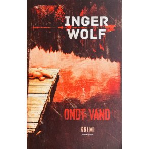 Inger Wolf: Ondt Vand (Dansk)