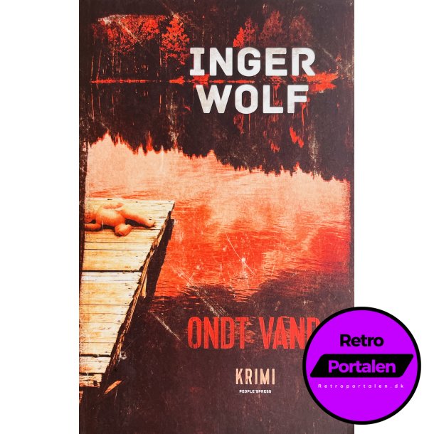 Inger Wolf: Ondt Vand (Dansk)