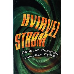Hvirvelstr�m (Douglas Preston &amp; Lincoln Child) (Dansk)
