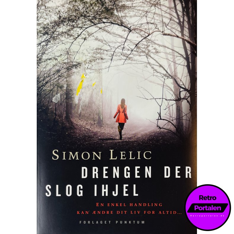 Drengen Der Slog Ihjel (Simon Lelic) (Dansk)