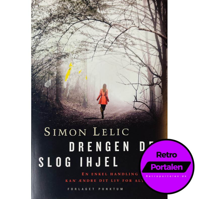 Drengen Der Slog Ihjel (Simon Lelic) (Dansk)