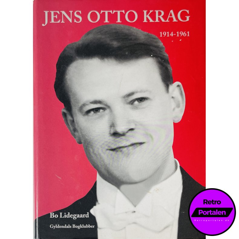 Jens Otto Krag 1914 - 1961 (Bo Lidegaard) (Dansk)