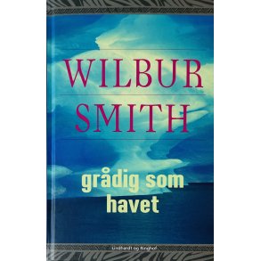 Grdig Som Havet (Wilbur Smith) (Dansk)