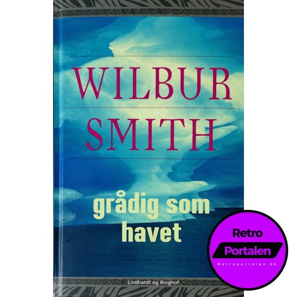 Grdig Som Havet (Wilbur Smith) (Dansk)
