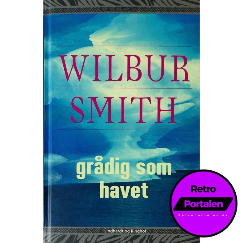 Gr�dig Som Havet (Wilbur Smith) (Dansk)