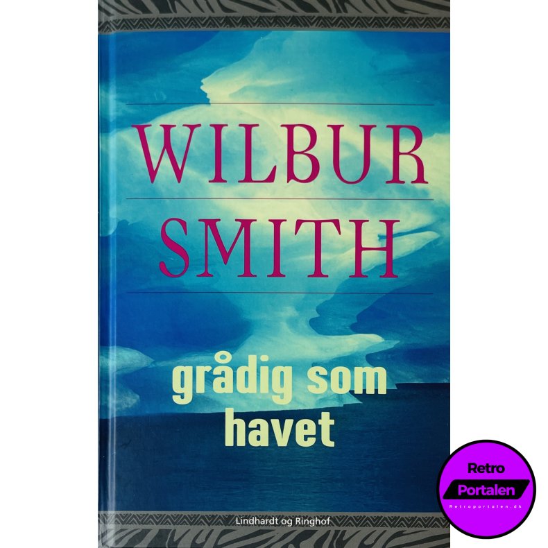 Gr�dig Som Havet (Wilbur Smith) (Dansk)