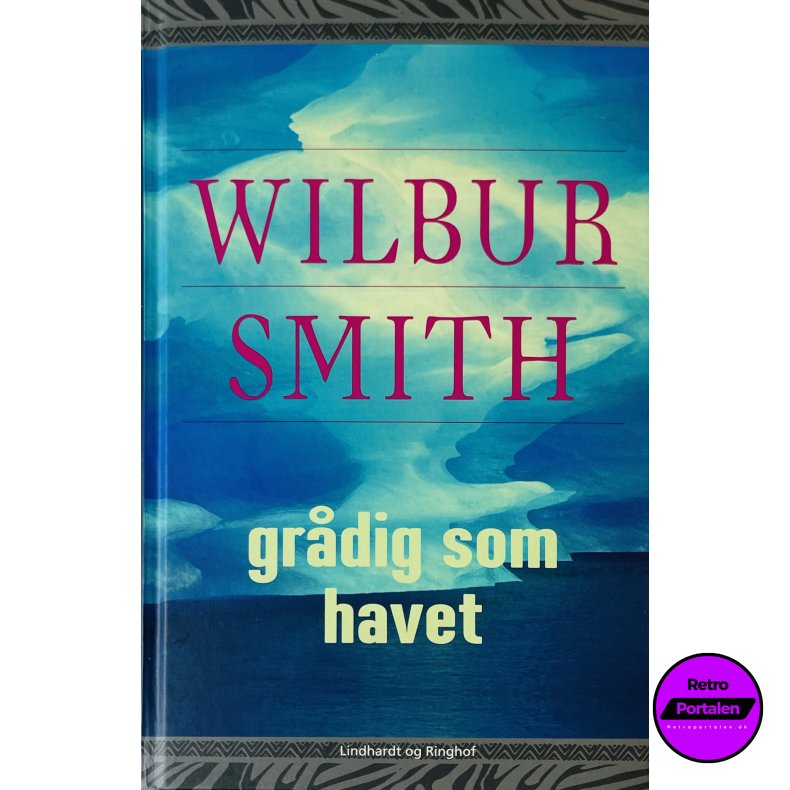 Gr�dig Som Havet (Wilbur Smith) (Dansk)